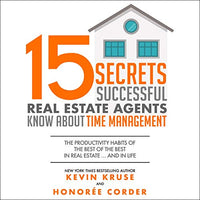 15 Secrets Successful Real Estate Agents Know About Time Management: The Productivity Habits of the Best of the Best in Real Estate ...and in Life - Audible Audiobook