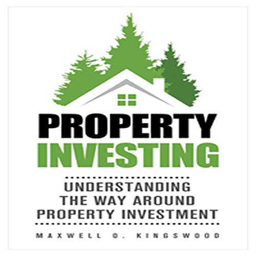 Property Investing: Understanding the Way Around Property Investment - Audible Audiobook