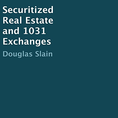 Securitized Real Estate and 1031 Exchanges: Private Placement Handbook Series, Book 2 - Audible Audiobook