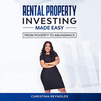 Rental Property Investing Made Easy: From Poverty to Abundance - Audible Audiobook