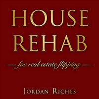 House Rehab for Real Estate Flipping: The Beginners Tutorial for Investing in a Property with Due Diligence Guide and Proper Financing Solutions, Increase House Value and Sell It for Massive Profits - Audible Audiobook