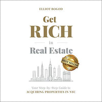 Get Rich in Real Estate: Your Step-by-Step Guide to Acquiring Properties in NYC - Audible Audiobook