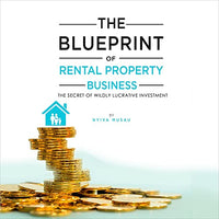 The Blueprint: The Secrets of Successful Lucrative Rental Property Business - Audible Audiobook