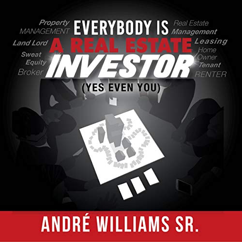 Everybody Is a Real Estate Investor (Yes Even You) - Audible Audiobook