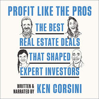 Profit Like the Pros: The Best Real Estate Deals That Shaped Expert Investors - Audible Audiobook