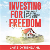 Investing for Freedom: Building Wealth One House at a Time - Audible Audiobook