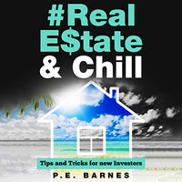 Real Estate & Chill: Tips and Tricks for New Investors - Audiobook