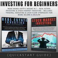 Investing for Beginners: Make Money with 2 Books in 1 - Real Estate Investing & Stock Market Investing: Includes Trading, Investing & Cash Flow Strategies for More Income & Wealth: Quickstart Guide - Audible Audiobook