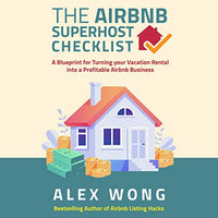 The Airbnb Superhost Checklist: A Blueprint for Turning Your Vacation Rental into a Profitable Airbnb Business: Airbnb Superhost Blueprint, Book 2 - Audible Audiobook