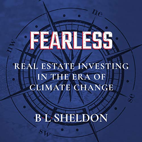 Fearless: Real Estate Investing in the Era of Climate Change - Audible Audiobook