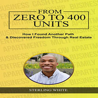 From Zero to 400 Units: How I Found Another Path & Discovered Freedom Through Real Estate: Real Estate Profit Secrets, Book 1 - Audible Audiobook