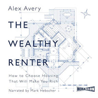 The Wealthy Renter: How to Choose Housing That Will Make You Rich - Audible Audiobook