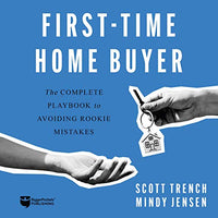 First-Time Home Buyer: The Complete Playbook to Avoiding Rookie Mistakes - Audible Audiobook