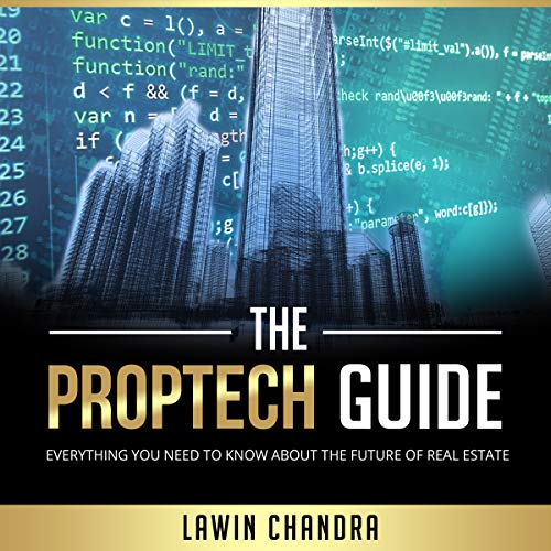 The Proptech Guide: Everything You Need to Know About the Future of Real Estate - Audible Audiobook