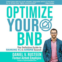 Optimize Your Airbnb: The Definitive Guide to Ranking #1 in Airbnb Search - Audible Audiobook