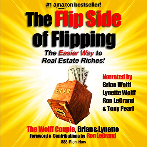 The Flip Side of Flipping: The Easier Way to Real Estate Riches - Audible Audiobook