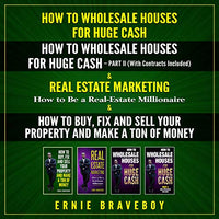 How to Wholesale Houses for Huge Cash, Part I and Part II. Real Estate Marketing (How to Be a Real Estate Millionaire) and How to Buy, Fix, and Sell Your Property and Make a Ton of Money. - Audible Audiobook