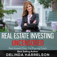 Real Estate Investing Uncensored: Real Answers from the Flipping Coach - Audible Audiobook