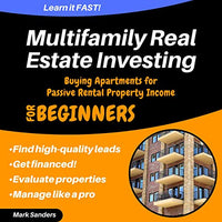 Multifamily Real Estate Investing: Buying Apartments for Passive Rental Property Income - Audible Audiobook