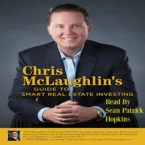 Chris McLaughlin's Guide to Smart Real Estate Investing - Audible Audiobook