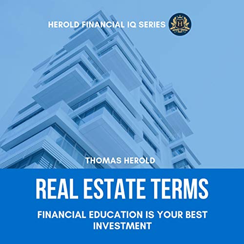 Real Estate Terms - Financial Education Is Your Best Investment: The Simple Guide for Real Estate Investing, Development & Sales, for Exam, License & Agent. - Audible Audiobook