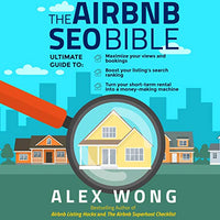 The Airbnb SEO Bible: The Ultimate Guide to Maximize Your Views and Bookings, Boost Your Listing's Search Ranking, and Turn Your Short Term Rental into a Money-Making Machine - Audible Audiobook