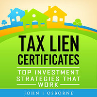 Tax Liens Certificates: Top Investment Strategies That Work - Audible Audiobook