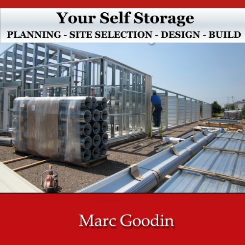 Your Self Storage, Planning: Site Selection - Design - Build - Audible Audiobook