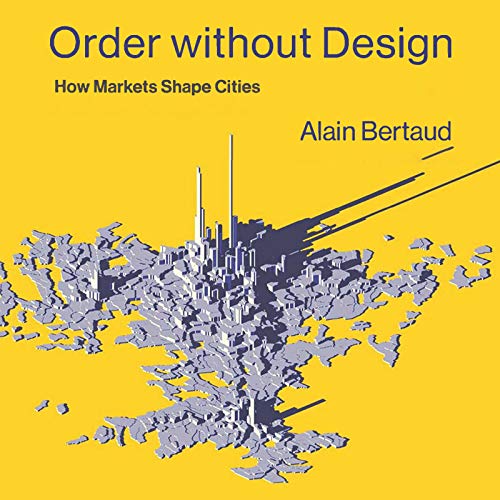 Order Without Design: How Markets Shape Cities (The MIT Press) - Audible Audiobook