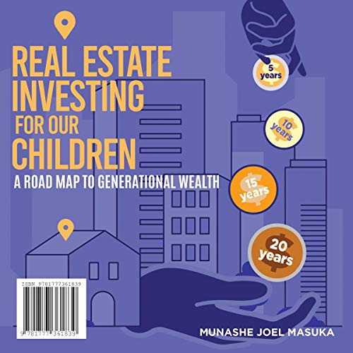 Real Estate Investing for Our Children: A Road Map for Generational Wealth - Audible Audiobook