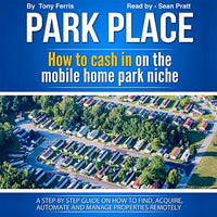 Park Place: How to Cash in on the Mobile Home Park Niche - Audible Audiobook