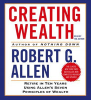 Creating Wealth: Retire in Ten Years Using Allen's Seven Principles of Wealth - Audiobook - Audiobooks.com