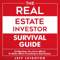 The Real Estate Investor Survival Guide: 25 Mistakes You Can't Afford to Make When Investing in Real Estate - Audiobook