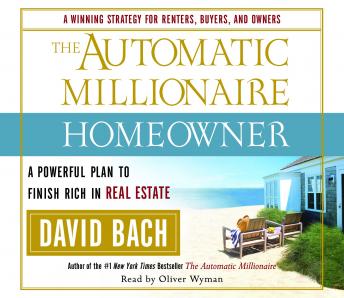 The Automatic Millionaire Homeowner: A Powerful Plan to Finish Rich in Real Estate - Audiobook