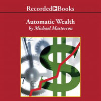 Automatic Wealth: The Six Steps to Financial Independence - Audiobook - Audiobooks.com