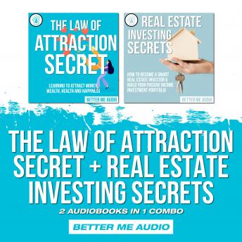 The Law of Attraction Secret + Real Estate Investing Secrets: 2 Audiobooks in 1 Combo - Audiobook - Audiobooks.com