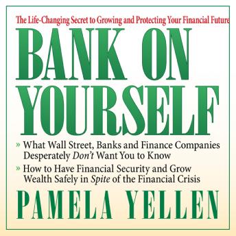 Bank On Yourself: The Life-Changing Secret to Growing and Protecting Your Financial Future - Audiobook - Audiobooks.com