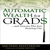 Automatic Wealth for Grads: And Anyone Else Just Starting Out - Audiobook - Audiobooks.com