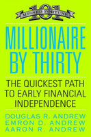 Millionaire by Thirty: The Quickest Path to Early Financial Independence - Audiobook