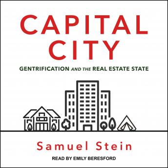 Capital City: Gentrification and the Real Estate State - Audiobook - Audiobooks.com