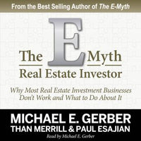 The E-Myth Real Estate Investor: Why Most Real Estate Investment Businesses Don't Work and What to Do About It - Audiobook - Audiobooks.com