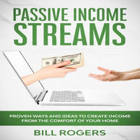 Passive Income Streams: Proven ways and Ideas to Create Income from the Comfort of Your Home - Audiobook - Audiobooks.com