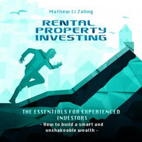 RENTAL PROPERTY INVESTING: The Essentials for Experienced Investors: - How to build a smart and unshakeable wealth - Audiobook