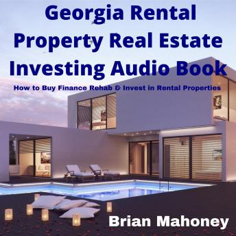 Georgia Rental Property Real Estate Investing Audio Book: How to Buy Finance Rehab & Invest in Rental Properties - Audiobook - Audiobooks.com