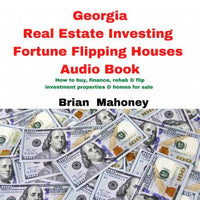 Georgia Real Estate Investing Fortune Flipping Houses Audio Book: How to buy, finance, rehab & flip investment properties & homes for sale - Audiobook - Audiobooks.com