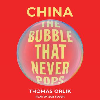 China: The Bubble that Never Pops - Audiobook - Audiobooks.com