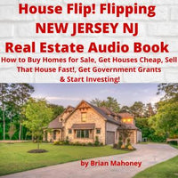 House Flip! Flipping NEW JERSEY NJ Real Estate Audio Book: How to Buy Homes for Sale, Get Houses Cheap, Sell That House Fast!, Get Government Grants & Start Investing! - Audiobook - Audiobooks.com