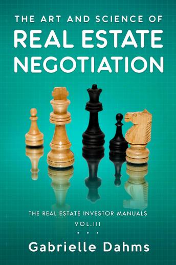 The Art and Science of Real Estate Negotiation: Skills, Strategies, Tactics - Audiobook