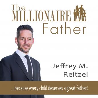 The Millionaire Father: because every child deserves a great father - Audiobook