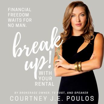 Break Up! With Your Rental: The Professional Woman's Guide to Building Wealth through Real Estate - Audiobook - Audiobooks.com